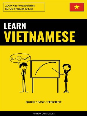 cover image of Learn Vietnamese--Quick / Easy / Efficient